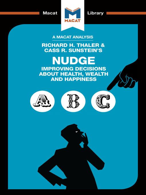 A Macat Analysis of Nudge: Improving Decisions About Health, Wealth and Happiness