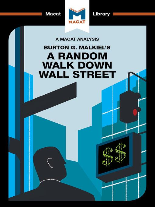 A Macat Analysis of Burton Malkiel's A Random Walk Down Wall Street