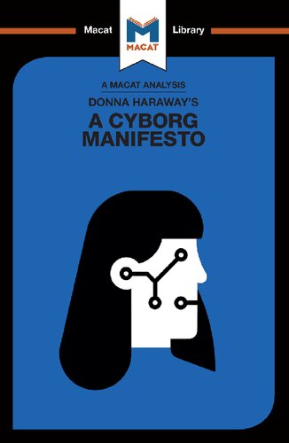 An analysis of Donna Haraway's A Cyborg Manifesto : science, technology, and socialist-feminism in the late twentieth century