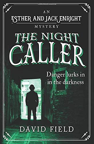 The Night Caller: Danger lurks in the darkness... (Esther &amp; Jack Enright Mystery)