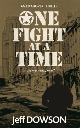 One Fight At A Time (Ed Grover Thrillers) (Volume 1)