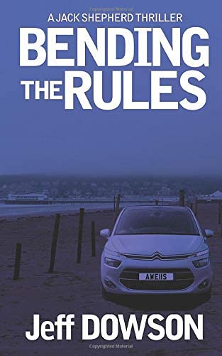 Bending The Rules (Jack Shepherd Thrillers)