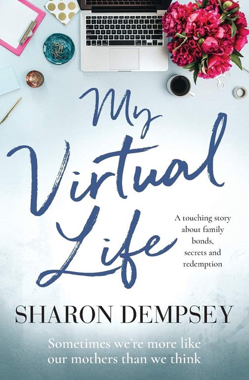 My Virtual Life: a touching story about family bonds, secrets and redemption