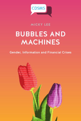 Bubbles and machines : gender, information and financial crises