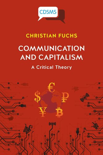 Communication and Capitalism: A Critical Theory