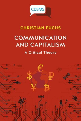 Communication and capitalism : a critical theory