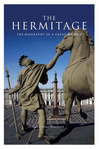 The hermitage : the biography of a great museum