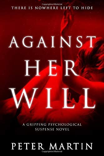 Against Her Will(A Gripping Psychological Suspense Novel)