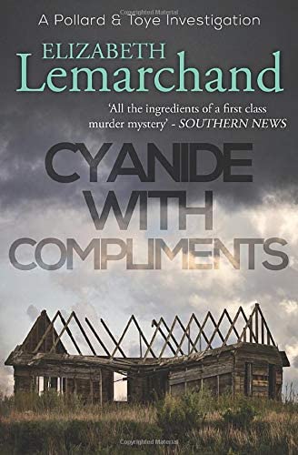 Cyanide With Compliments (Pollard &amp; Toye Investigations)