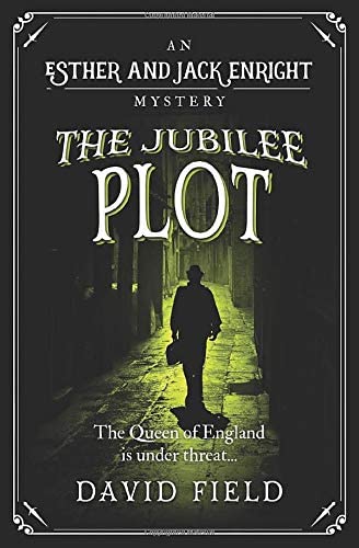 The Jubilee Plot: The Queen of England is under threat... (Esther &amp; Jack Enright Mystery)