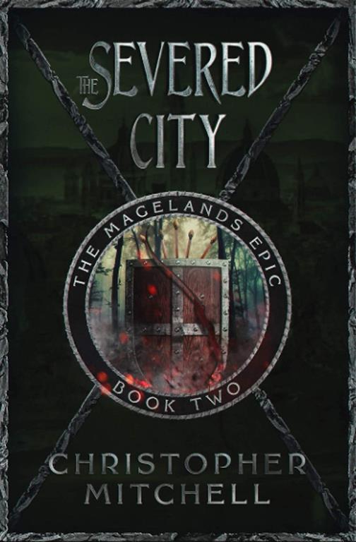 The Magelands Epic: The Severed City (Book 2)