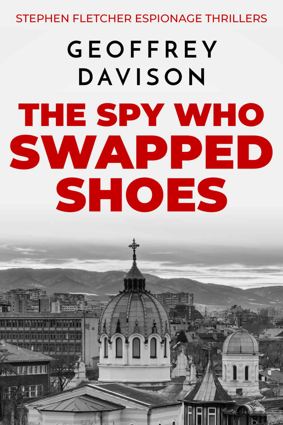 Steven Fletcher 01: The Spy Who Swapped Shoes