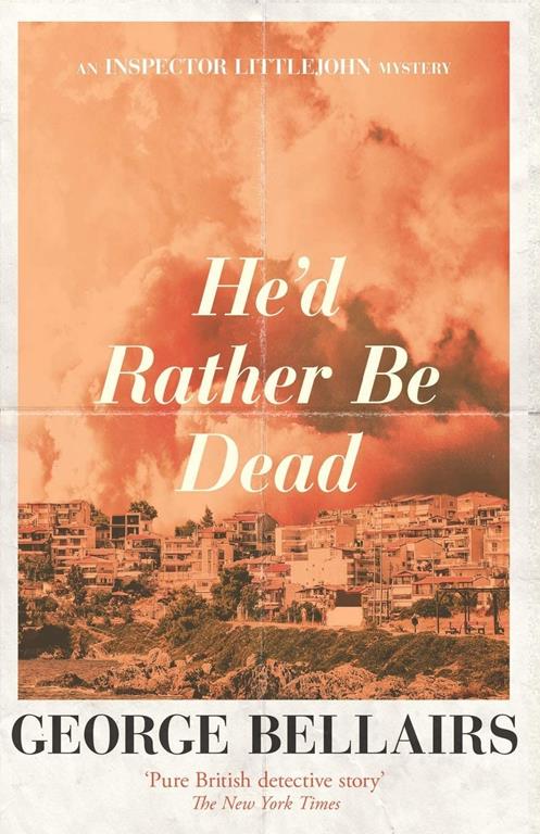 He'd Rather Be Dead (The Inspector Littlejohn Mysteries)