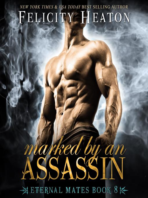 Marked by an Assassin (Eternal Mates Paranormal Romance Series Book 8)