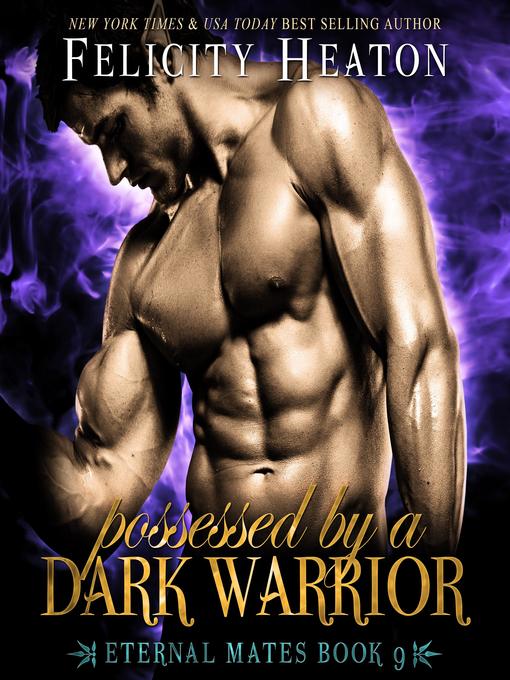 Possessed by a Dark Warrior (Eternal Mates Paranormal Romance Series Book 9)