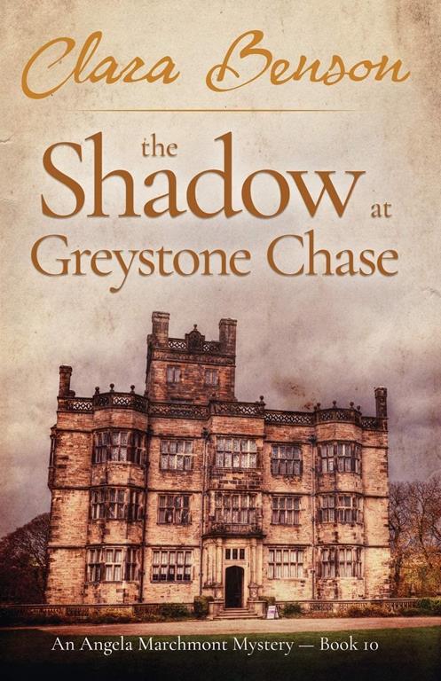 The Shadow at Greystone Chase (An Angela Marchmont Mystery)