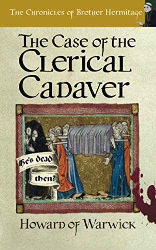 The Case of The Clerical Cadaver (The Chronicles of Brother Hermitage)