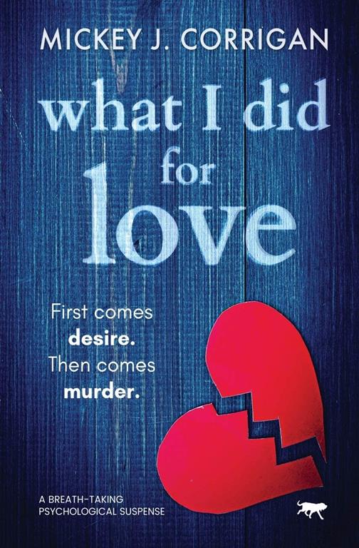 What I Did For Love: a breath-taking psychological thriller