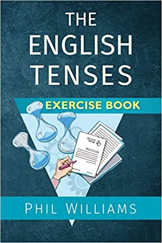 The English Tenses Exercise Book