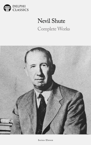 DELPHI COMPLETE WORKS OF NEVIL SHUTE (ILLUSTRATED)