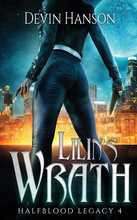 Lilin's Wrath (The Halfblood Legacy)