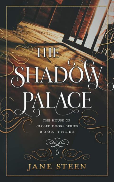 The Shadow Palace (House of Closed Doors)