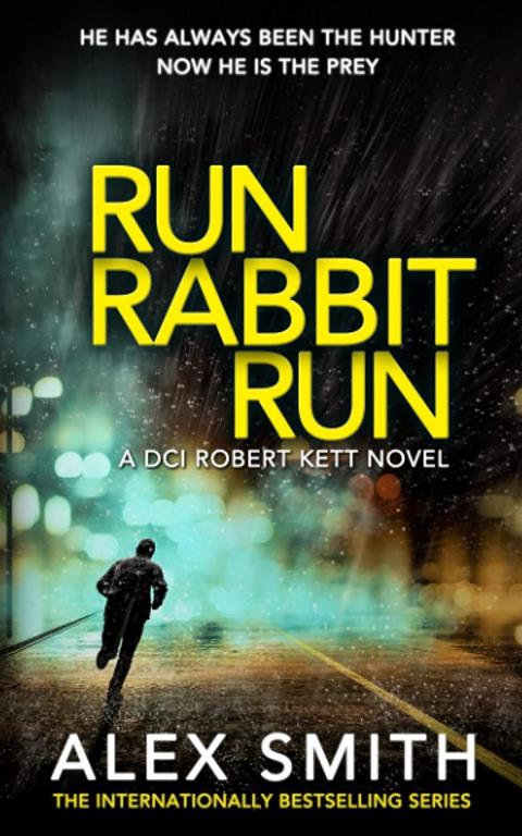 Run Rabbit Run: A Relentlessly Exciting British Crime Thriller