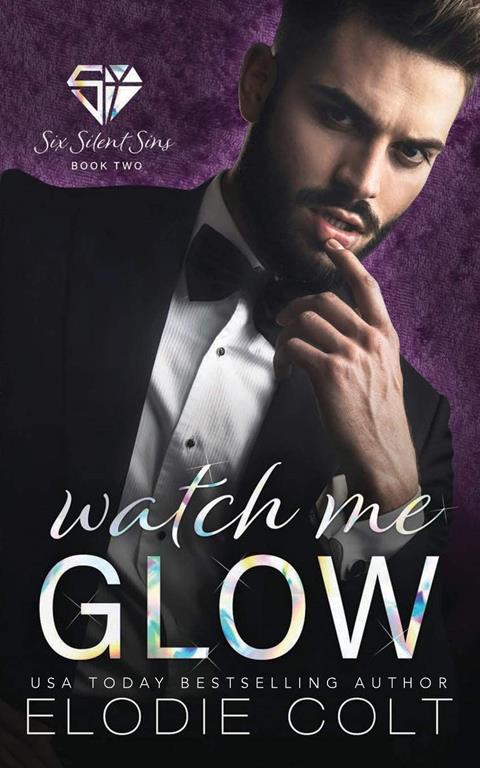 Watch Me Glow (Six Silent Sins)