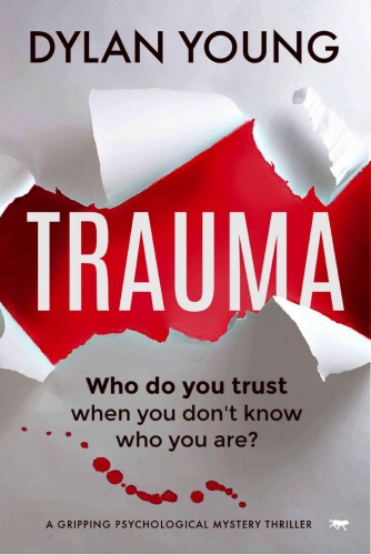 Trauma: a gripping psychological mystery thriller