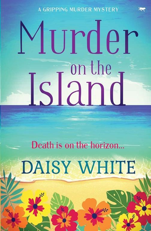 Murder on the Island: a gripping murder mystery