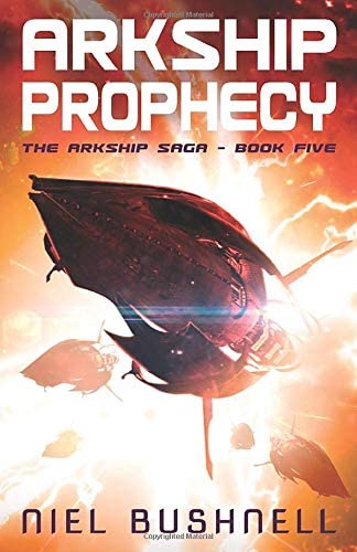 Arkship Prophecy (The Arkship Saga)