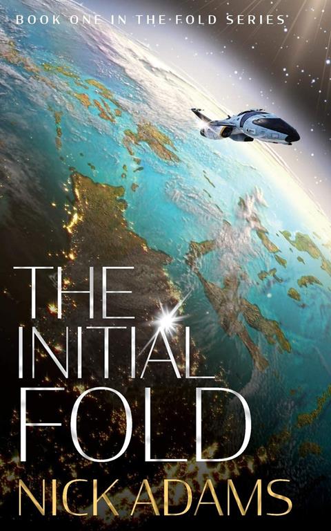 The Initial Fold: A first contact space opera adventure (The Fold)