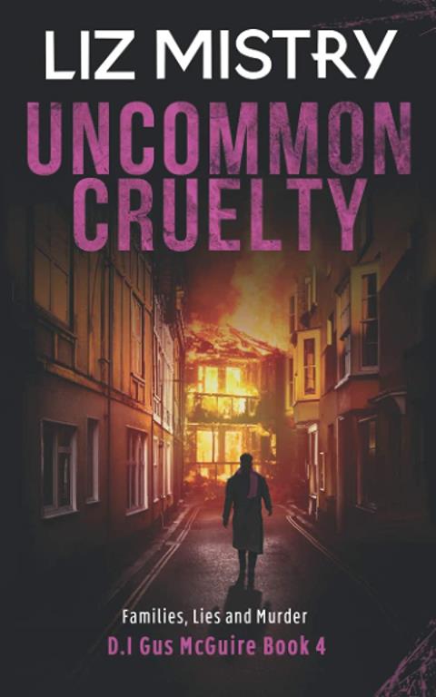 Uncommon Cruelty: Families, Lies and Murder (D.I. Gus McGuire)