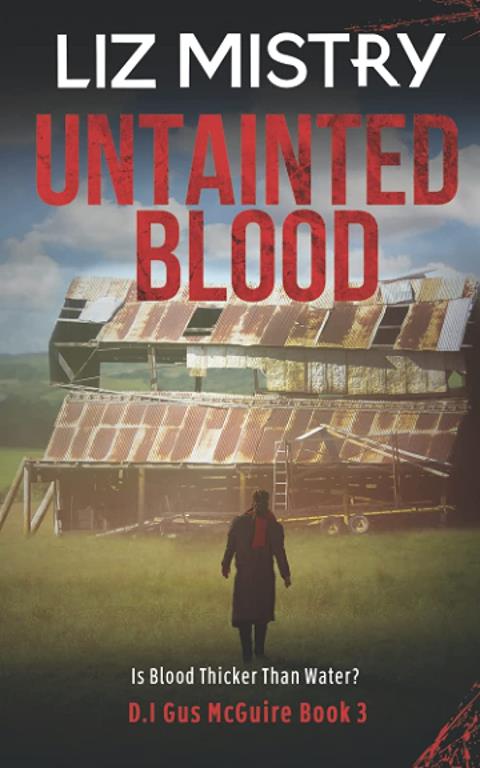 Untainted Blood: Is blood thicker than water ...? (DI Gus McGuire)