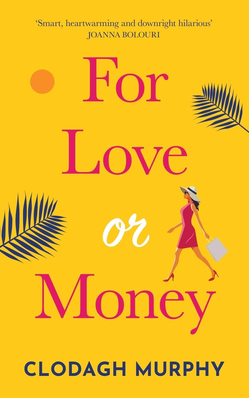 For Love or Money: A laugh out loud, heartwarming romantic comedy