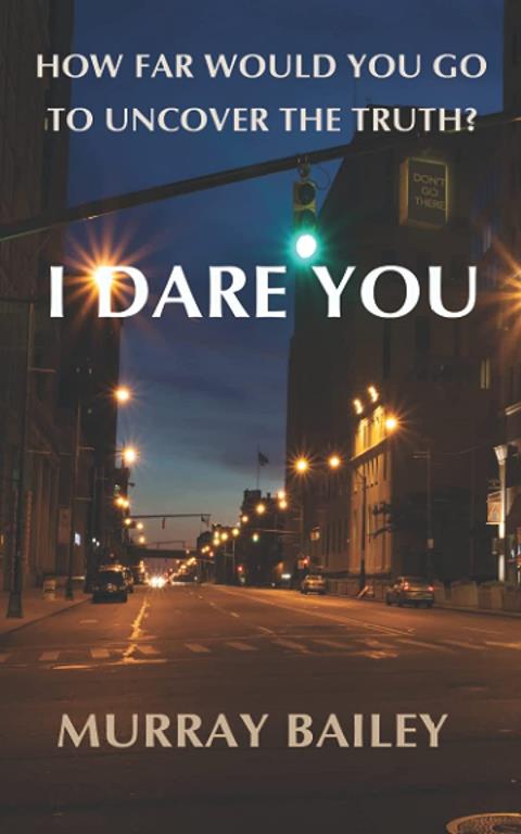 I Dare You: A gripping thriller that will keep you guessing