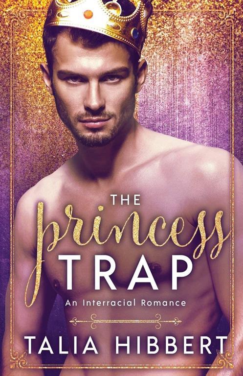 The Princess Trap: An Interracial Romance (Dirty British Romance)