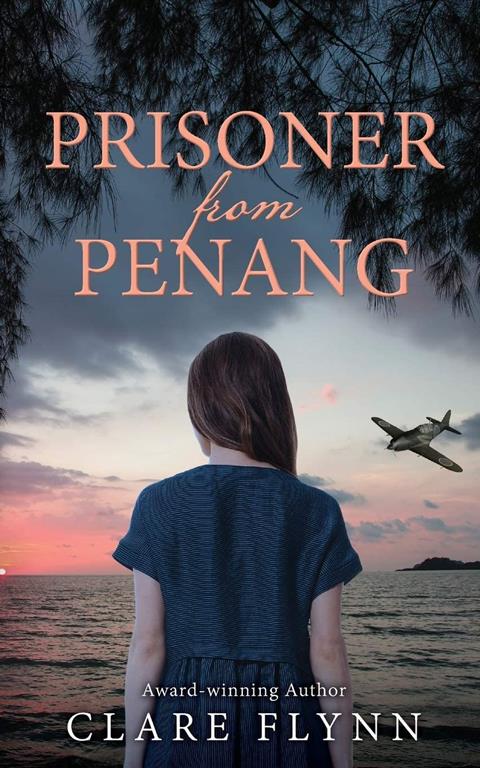 Prisoner from Penang: The moving sequel to The Pearl of Penang