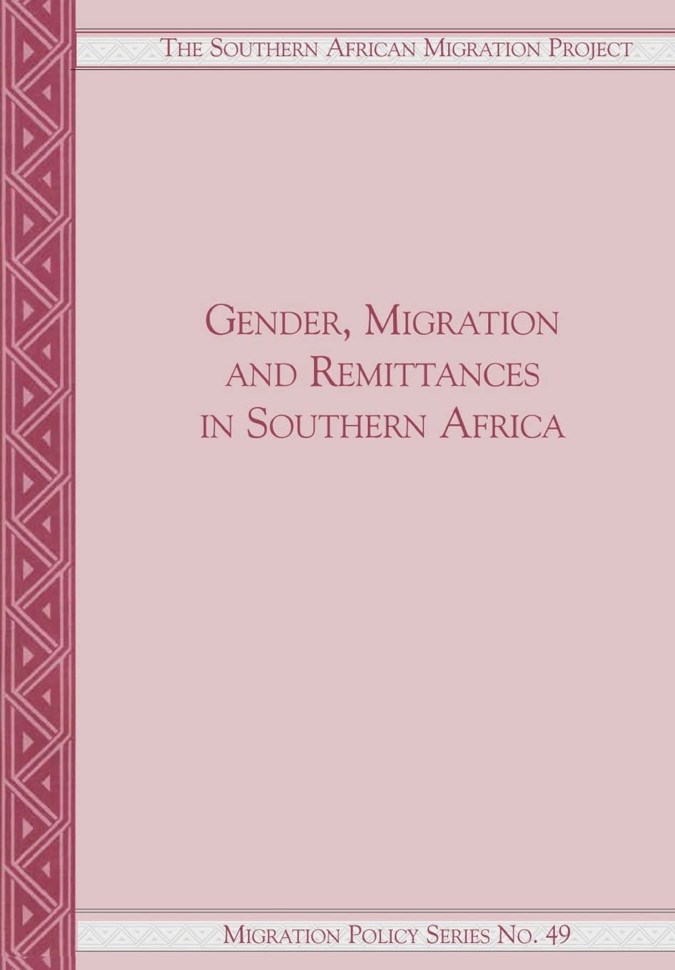 Gender, Migration and Remittances in Southern Africa (The Southern African Migration Project)