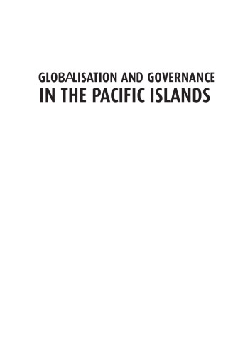 Globalisation and Governance in the Pacific Islands : State, Society and Governance in Melanesia.