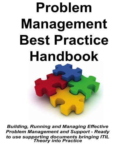 Problem Management Best Practice Handbook Building Running and Managing Effective