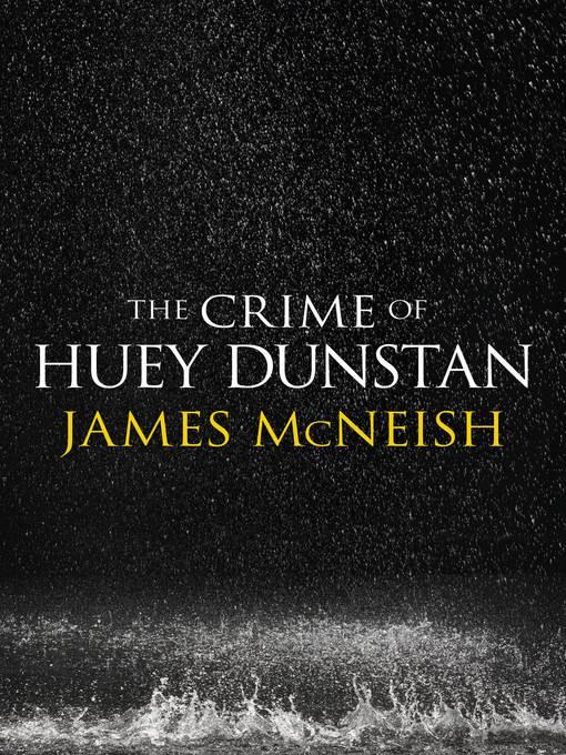 The Crime of Huey Dunstan