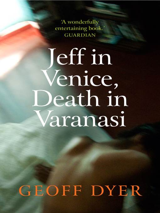 Jeff in Venice, Death in Varanasi