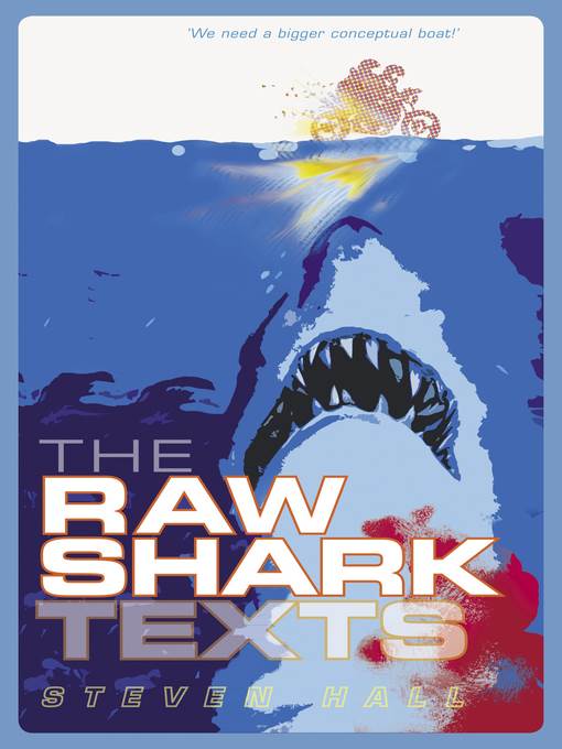The Raw Shark Texts