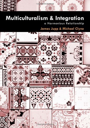 Multiculturalism and Integration: A Harmonious Relationship