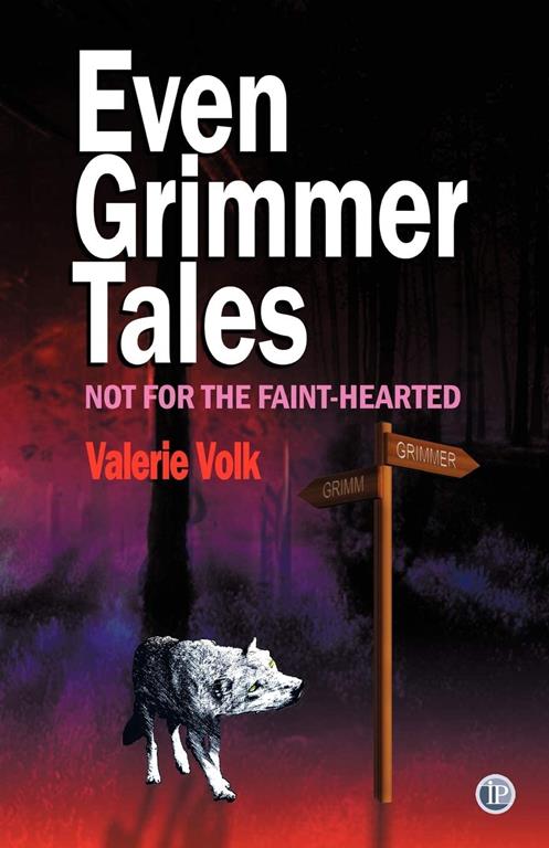 Even Grimmer Tales: (Not for the Faint-hearted)