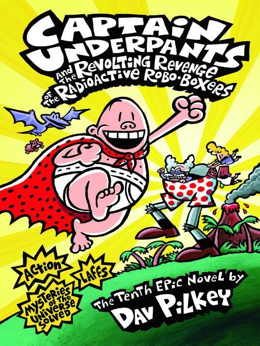 Captain Underpants and the Revolting Revenge of the Radioactive Robo-Boxers