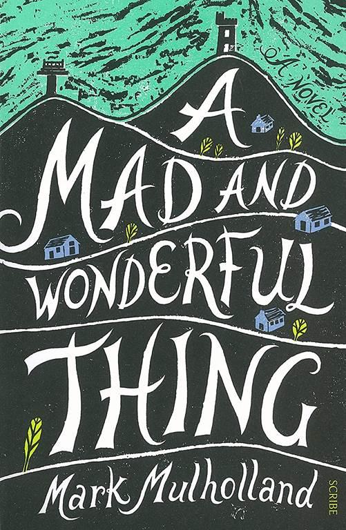 A Mad and Wonderful Thing