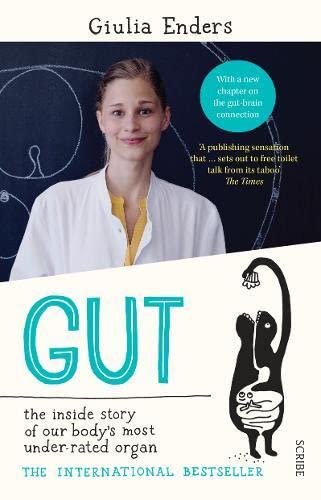 Gut: the inside story of our body's most under-rated organ