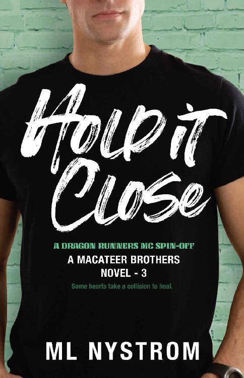 Hold It Close (MacAteer Brothers Book 3)